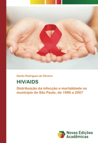 HIV/AIDS: Distribuição da infecção e mortalidade no município de São Paulo, de 1996 a 2007