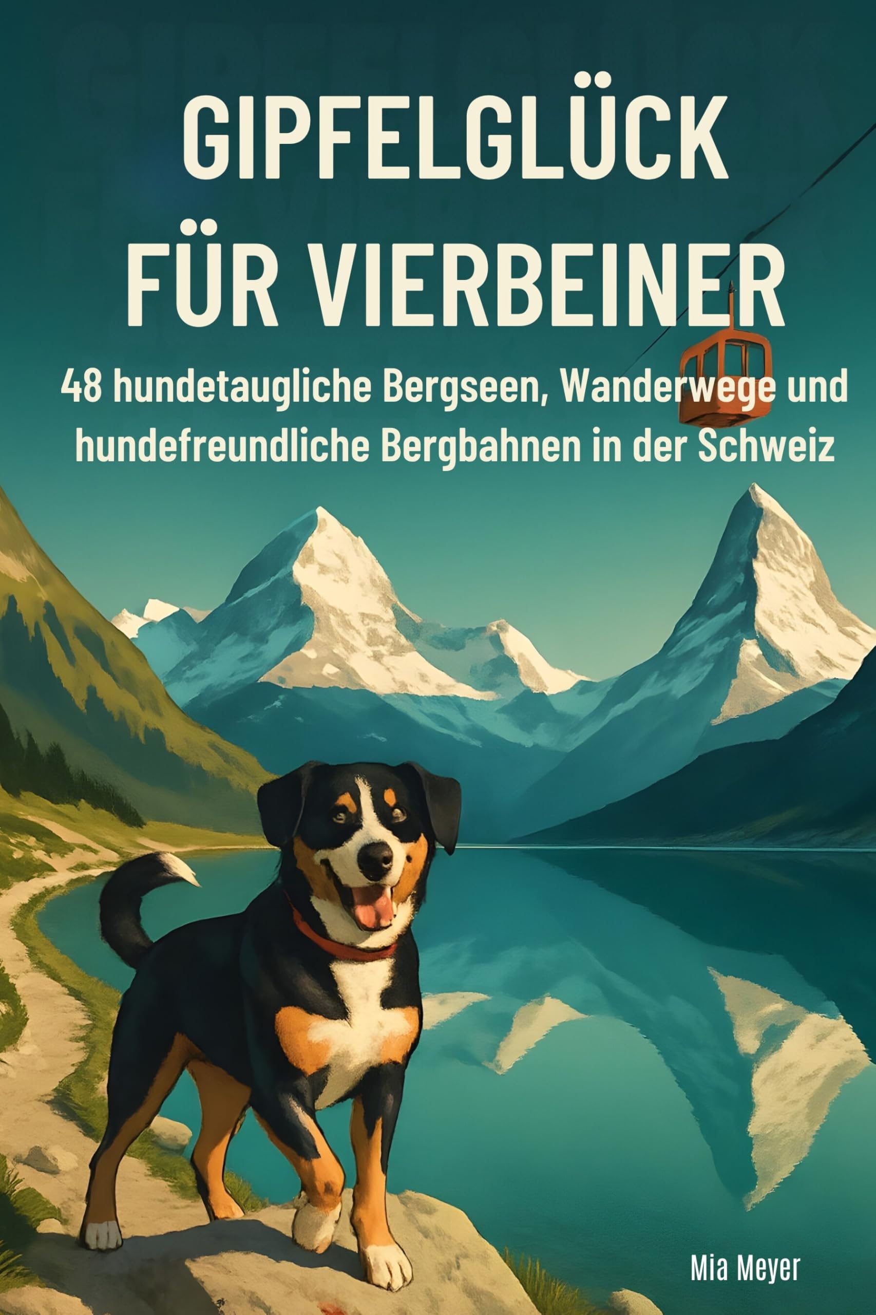 Gipfelglück für Vierbeiner: 49 hundetaugliche Bergseen, Wanderwege und hundefreundliche Bergbahnen in der Schweiz