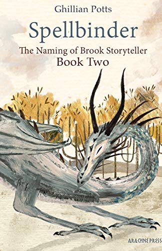 Spellbinder: Book Two of The Naming of Brook Storyteller