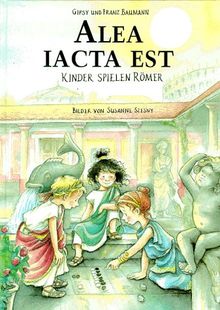 Alea iacta est: Kinder spielen Römer