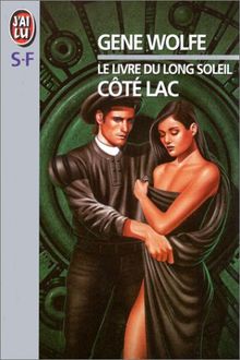 Le livre du long soleil. Vol. 2. Côté lac