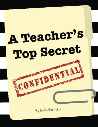 A Teacher's Top Secret Confidential