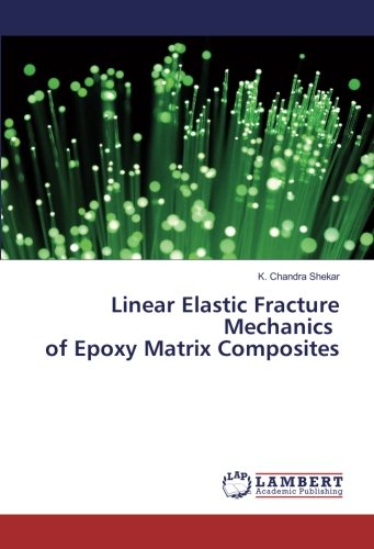Linear Elastic Fracture Mechanics of Epoxy Matrix Composites