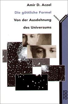 Die göttliche Formel. Von der Ausdehung des Universums.