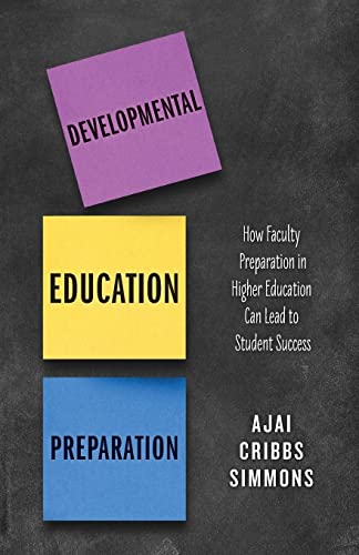 Developmental Education Preparation: How Faculty Preparation in Higher Education Can Lead to Student Success