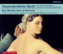 Tausendundeine Nacht (1001). Die Sklavin Anis al-Dschalis. Die 201. bis 229. Nacht. 3 CDs. . Das arabische Original - erstmals in deutscher Übersetzung