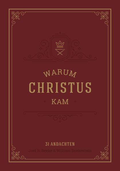 Warum Christus kam: 31 Andachten