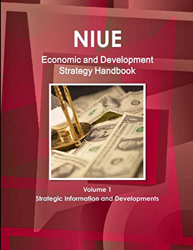 Niue Economic and Development Strategy Handbook Volume 1 Strategic Information and Developments