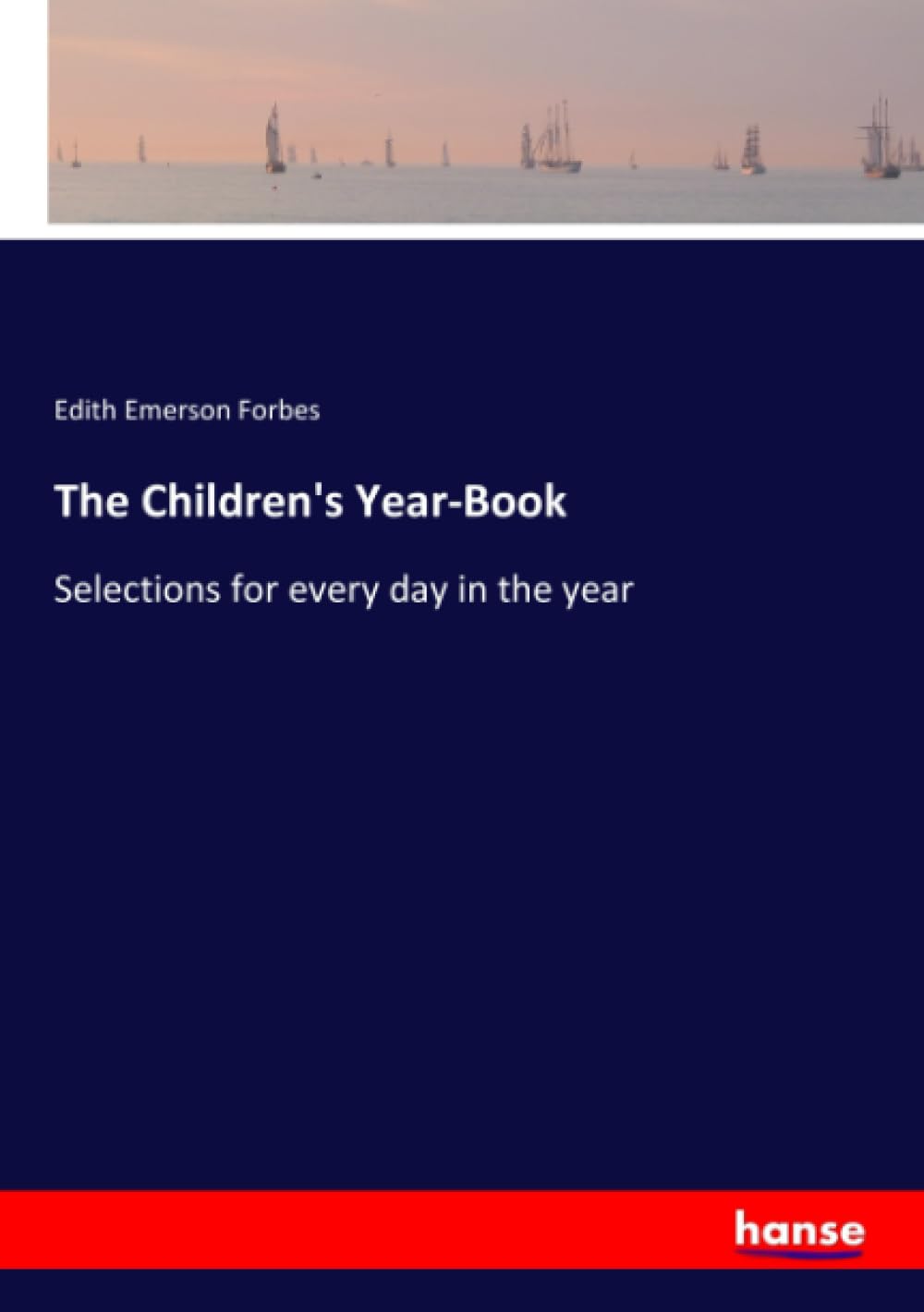The Children's Year-Book: Selections for every day in the year