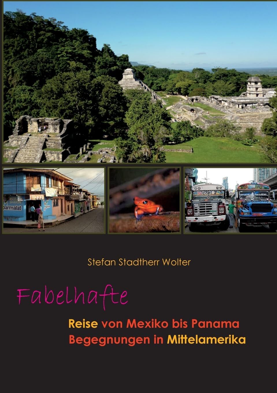 Fabelhafte Reise von Mexiko bis Panama