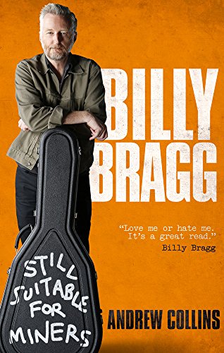 Andrew Collins Billy Bragg, Still Suitable For Miners