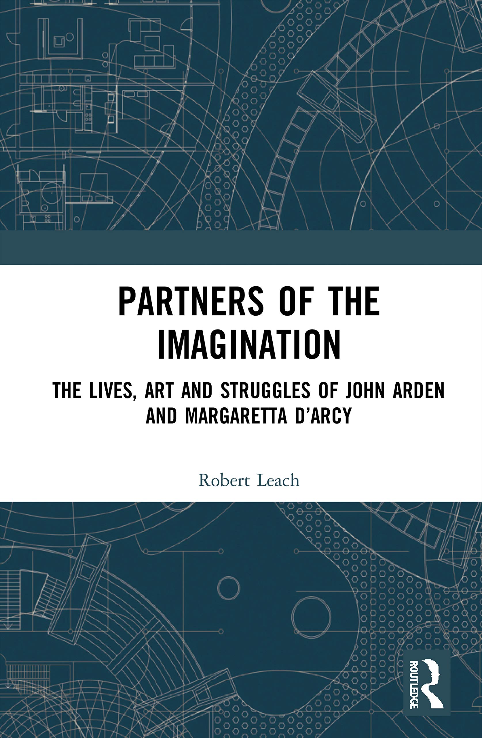 Partners of the Imagination: The Lives, Art and Struggles of John Arden and Margaretta D'Arcy