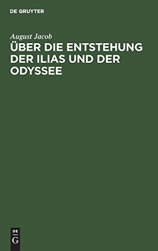 Über die Entstehung der Ilias und der Odyssee