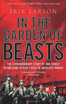 In The Garden of Beasts: Love and terror in Hitler's Berlin