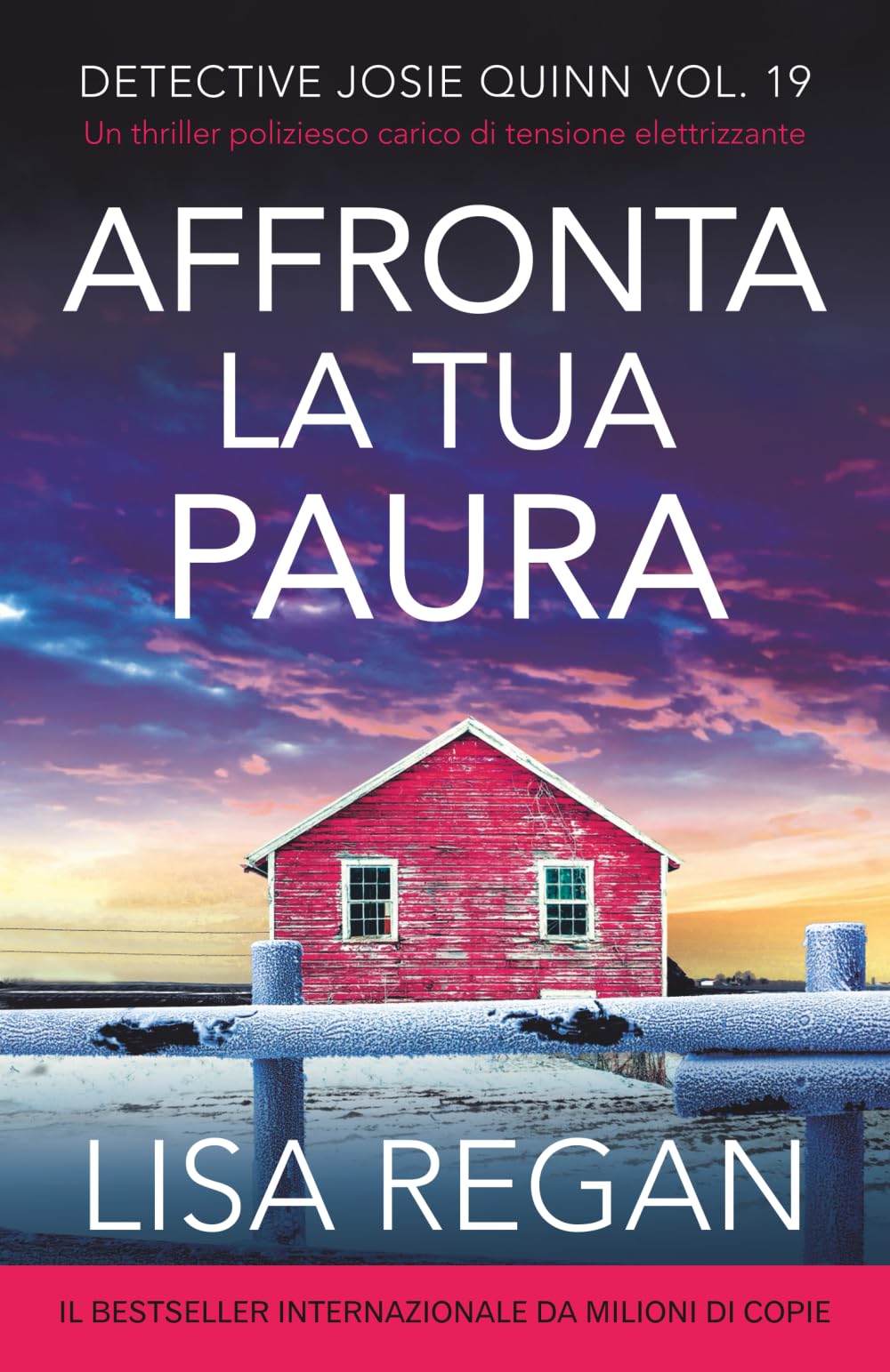 Affronta la tua paura: Un thriller carico di tensione elettrizzante (Detective Josie Quinn, Band 19)
