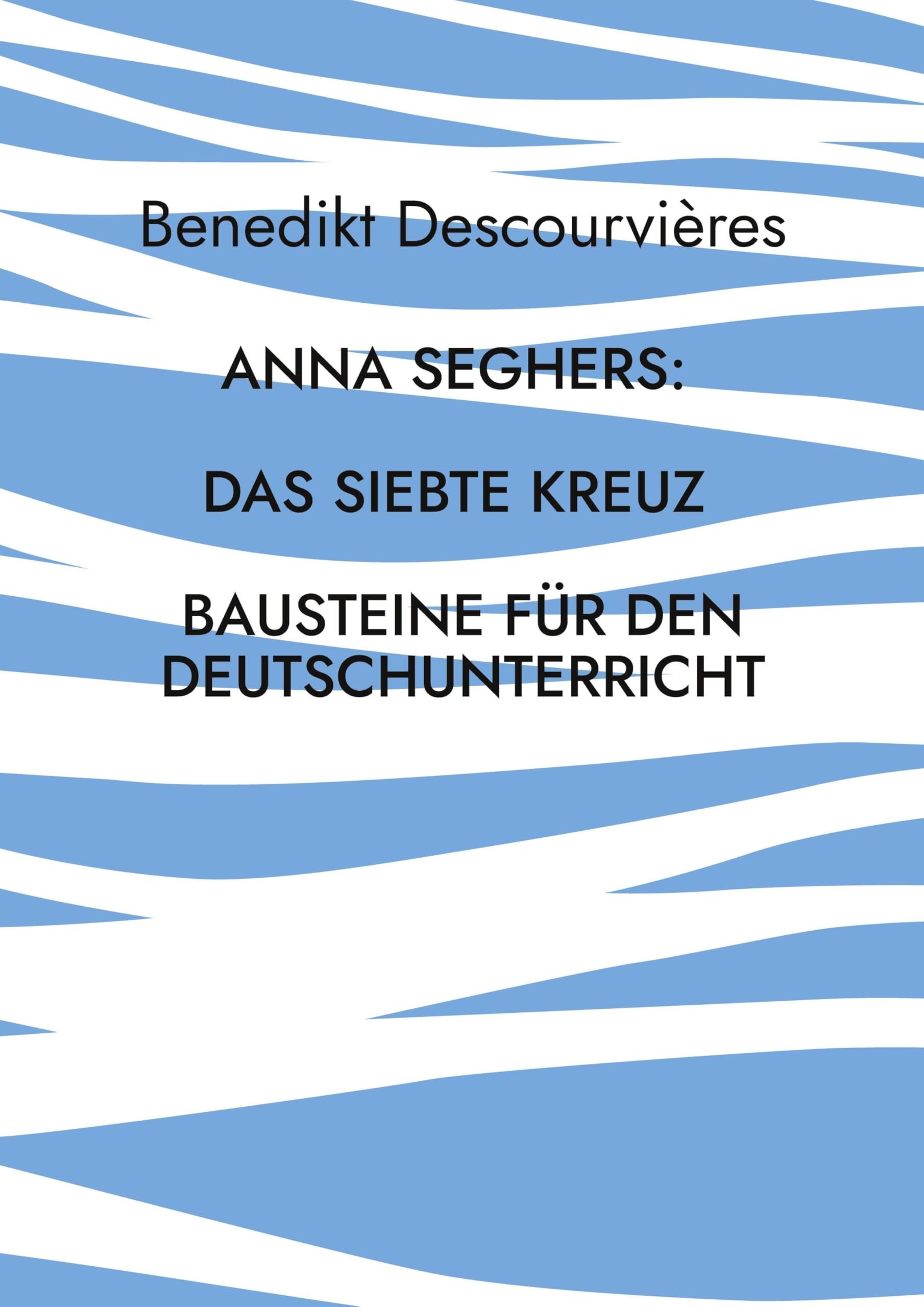Anna Seghers: Das siebte Kreuz