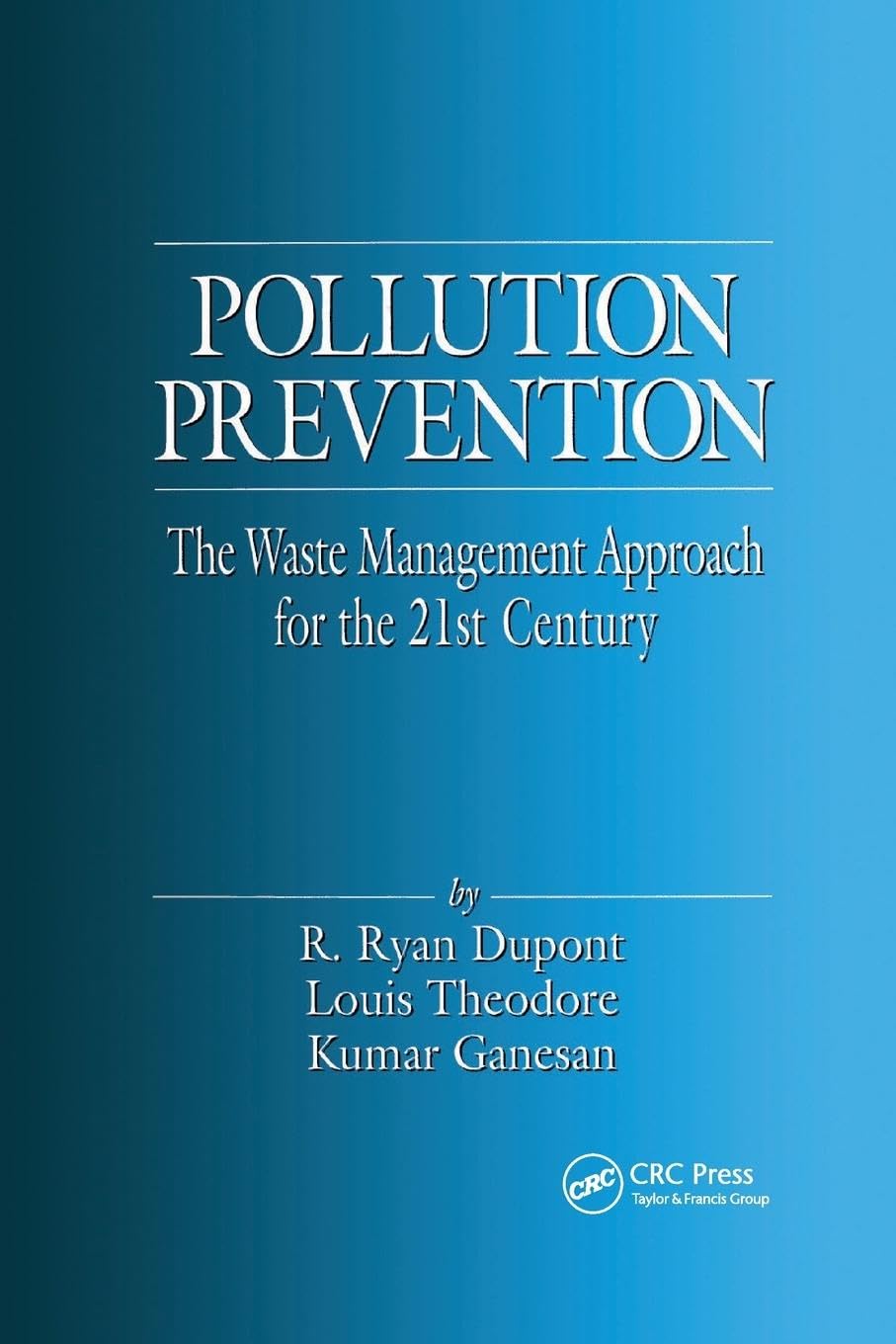 Pollution Prevention: The Waste Management Approach to the 21st Century