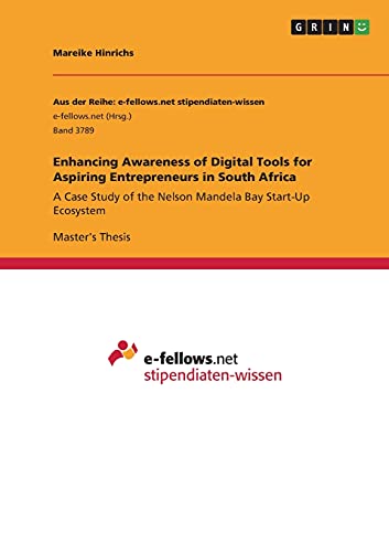 Enhancing Awareness of Digital Tools for Aspiring Entrepreneurs in South Africa: A Case Study of the Nelson Mandela Bay Start-Up Ecosystem