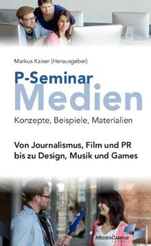 P-Seminar Medien: Konzepte, Beispiele, Materialien