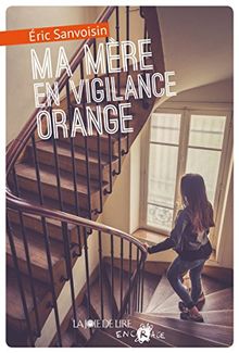 Ma mère en vigilance orange