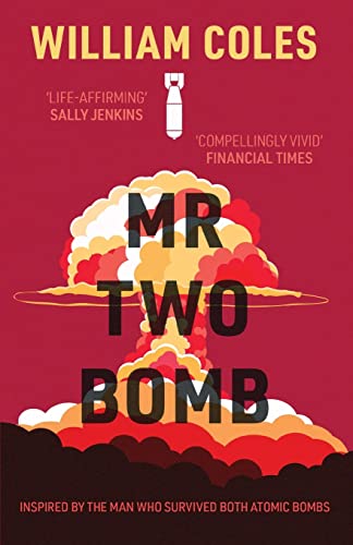 Mr Two-Bomb: 'Compellingly Vivid' the Financial Times