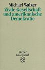 Zivile Gesellschaft und amerikanische Demokratie