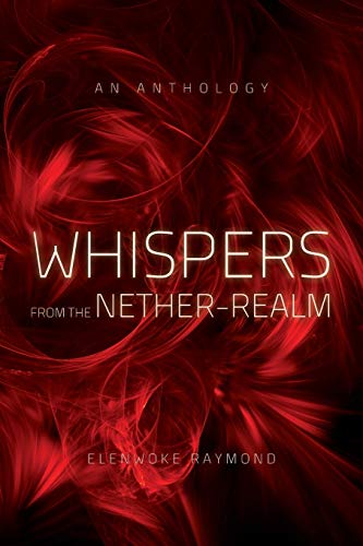 Whispers from the Nether-Realm: An Anthology