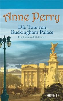 Die Tote von Buckingham Palace. Ein Thomas-Pitt-Roman