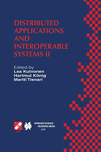 Distributed Applications and Interoperable Systems Ii: Ifip Tc6 Wg6.1 Second International Working Conference On Distributed Applications And . . . In ... and Communication Technology, 15, Band 15)