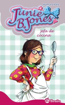 Junie B. Jones, jefa de cocina (Castellano - A Partir De 6 Años - Personajes Y Series - Junie B. Jones, Band 19)