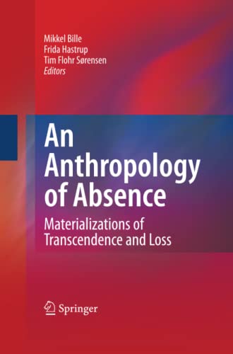 An Anthropology of Absence: Materializations of Transcendence and Loss