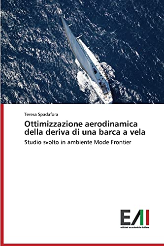 Ottimizzazione aerodinamica della deriva di una barca a vela: Studio svolto in ambiente Mode Frontier