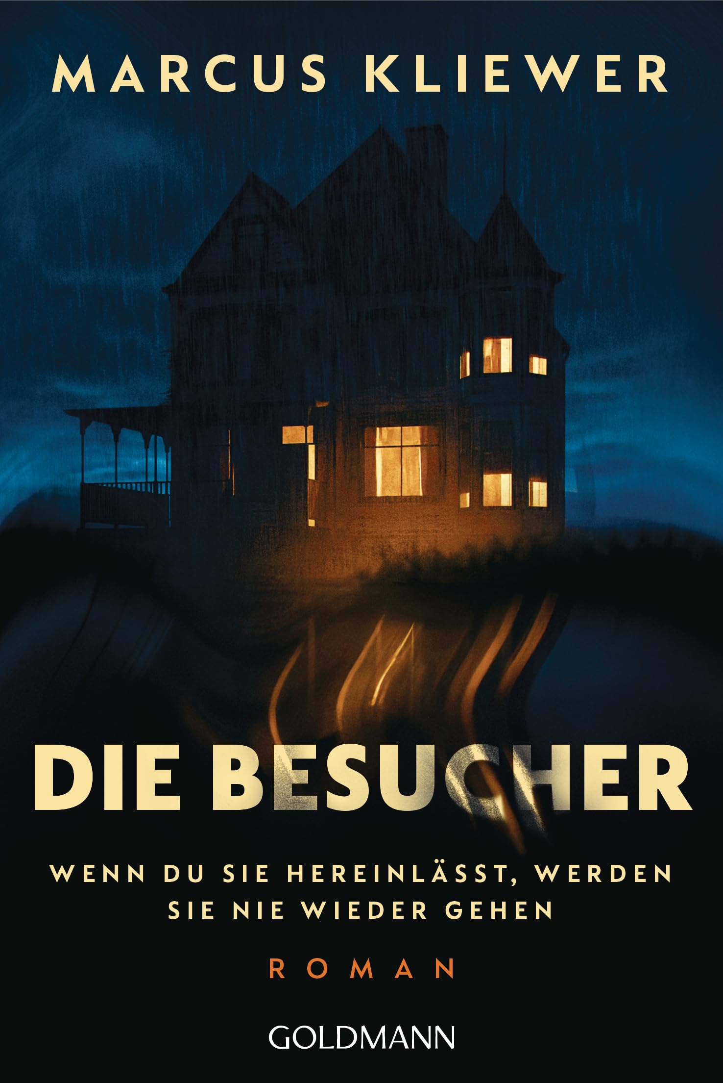 Die Besucher: Wenn du sie hereinlässt, werden sie nie wieder gehen. - Roman
