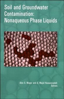 Soil and Groundwater Contamina: Nonaqueous Phase Liquids (Water Resources Monograph, 16)