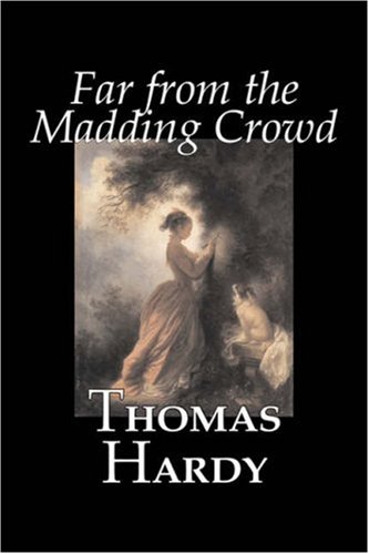 Far from the Madding Crowd by Thomas Hardy, Fiction, Literary