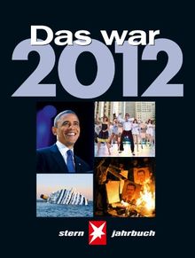 Das war 2012: Stern Jahrbuch