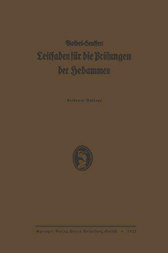 K. Waibels Leitfaden für die Prüfungen der Hebammen: Neubearbeitet und Vermehrt
