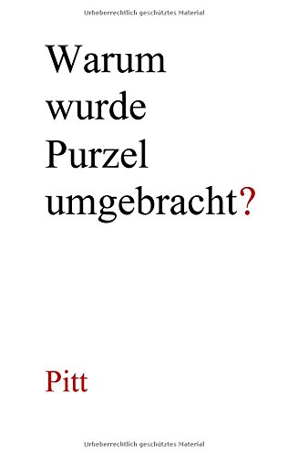 Warum wurde Purzel umgebracht?: Novelle