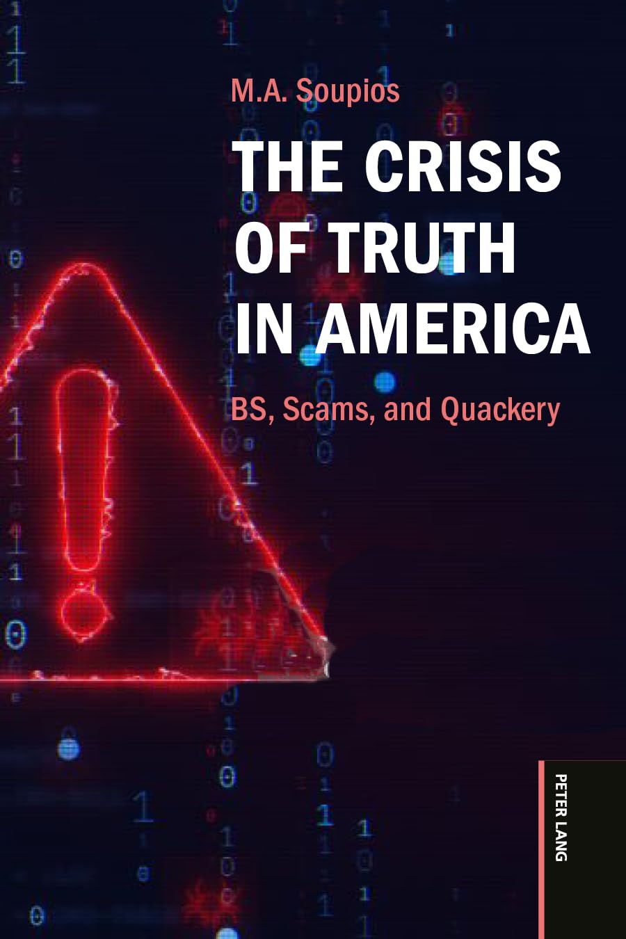 The Crisis of Truth in America: BS, Scams, and Quackery