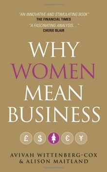 Why Women Mean Business: Understanding the Emergence of our next Economic Revolution