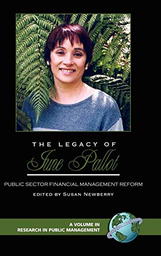 The Legacy of June Pallot: Public Sector Financial Management Reform (Hc) (Research in Public Management)