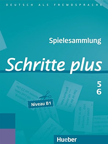 Spielesammlung Schritte plus: Schritte plus 5+6: Deutsch als Fremdsprache / Spielesammlung zu Band 5 und 6 (SCHRPLUS)