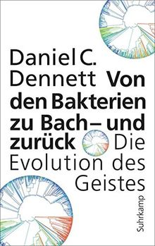 Von den Bakterien zu Bach – und zurück: Die Evolution des Geistes