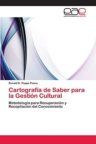 Cartografía de Saber para la Gestión Cultural: Metodología para Recuperación y Recopilación del Conocimiento