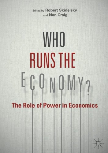 Who Runs the Economy?: The Role of Power in Economics