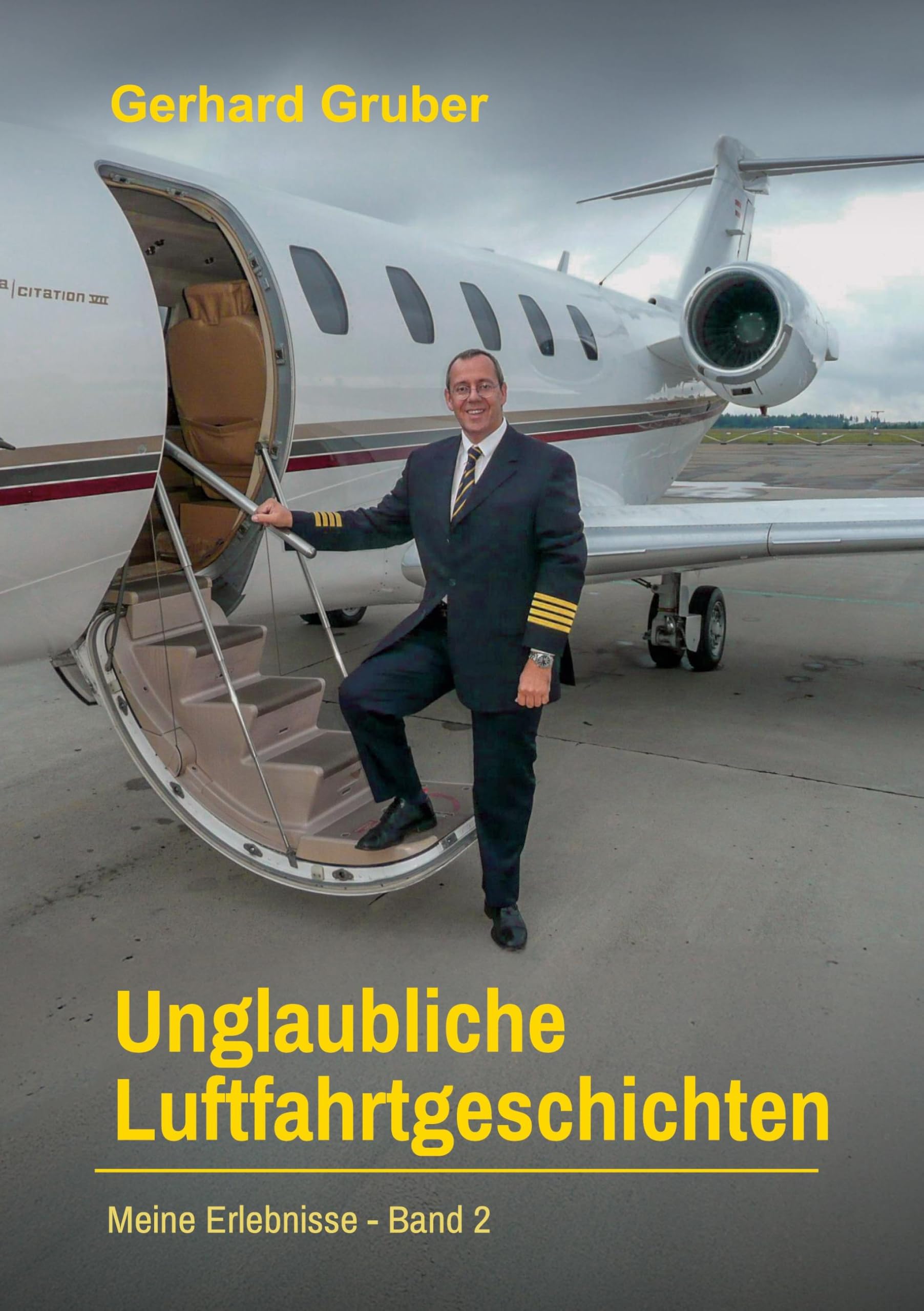 Unglaubliche Luftfahrtgeschichten, Band 2: Meine Erlebnisse