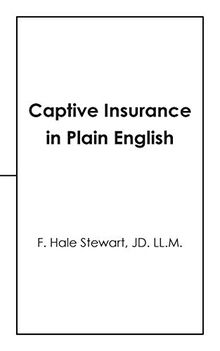 Captive Insurance in Plain English