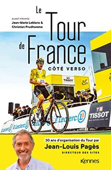 Le Tour de France côté verso : 30 ans d'organisation du Tour