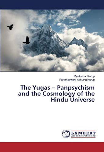 The Yugas – Panpsychism and the Cosmology of the Hindu Universe