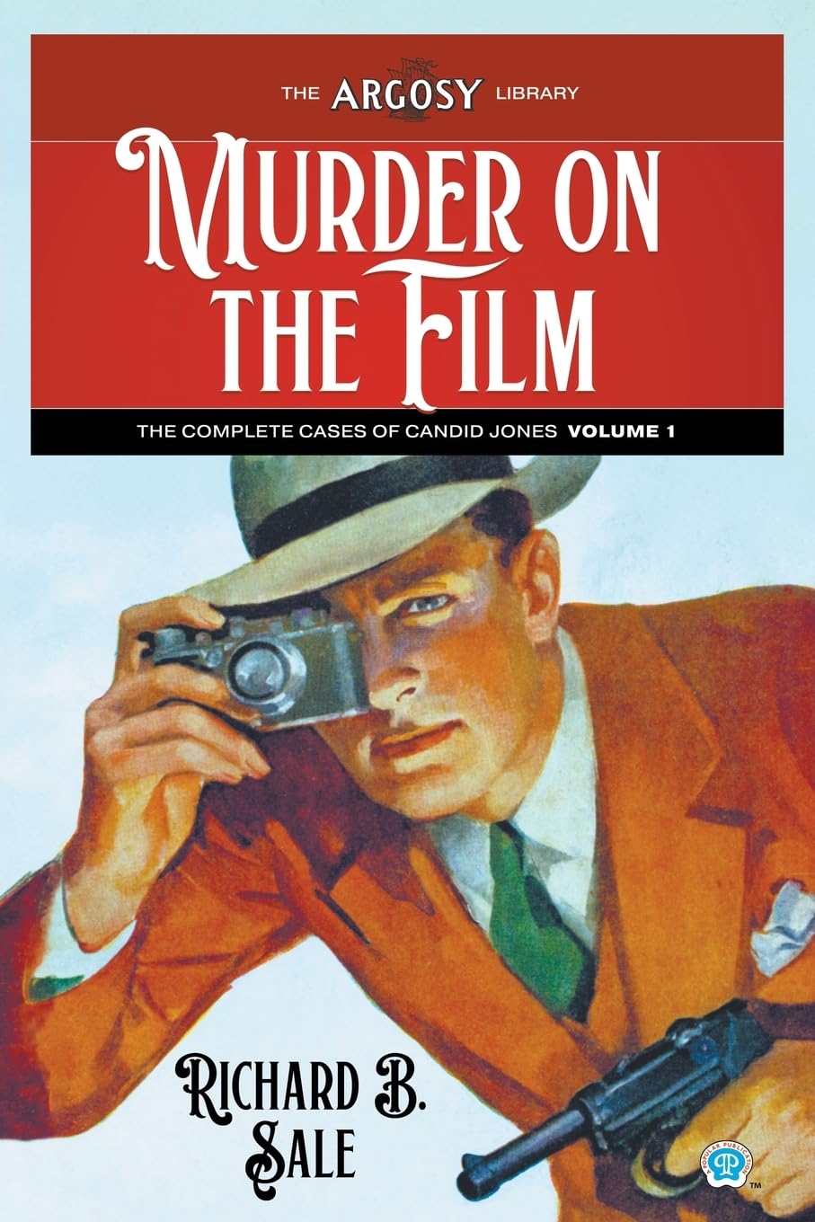 Murder on the Film: The Complete Cases of Candid Jones, Volume 1